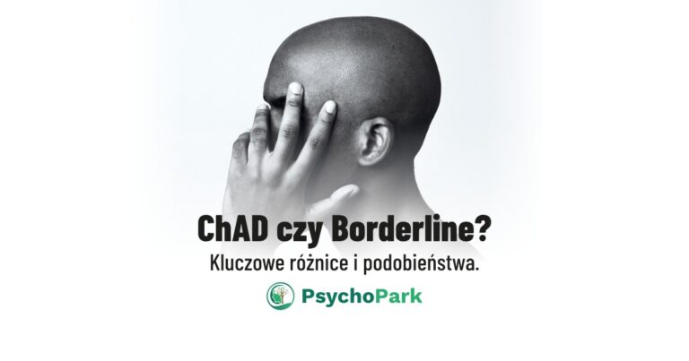 ChAD Choroba Afektywna Dwubiegunowa Choroba Dwubiegunowa Borderline Psychiatra online