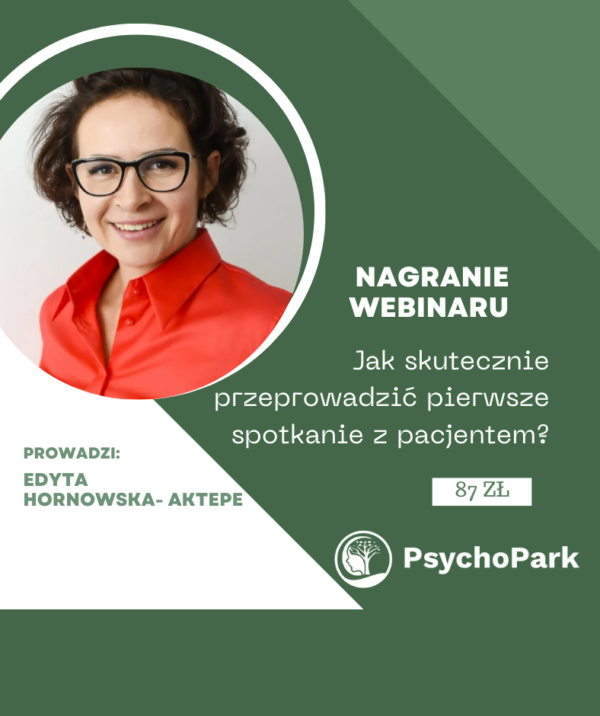 webinar jak przeprowadzić pierwsze spotkanie z pacjentem edyta hornowska aktepe