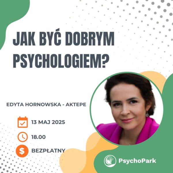 dobry psycholog jak być dobrym psychologiem bezpłatny webinar dla psychologów