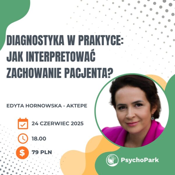 webinar diagnostyka w praktyce webinar dla psychologa dla pedagoga strefa rozwoju psychologa edyta hornowska aktepe