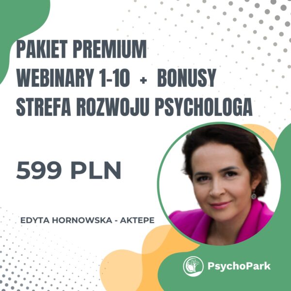 Pakiet Premium: 10 webinarów, 3 nagrania bonusowe, narzędzia, certyfikat. Dla początkujących psychologów, którzy chcą pracować pewnie i profesjonalnie. webinary dla psychologa dla pedagoga strefa rozwoju psychologa