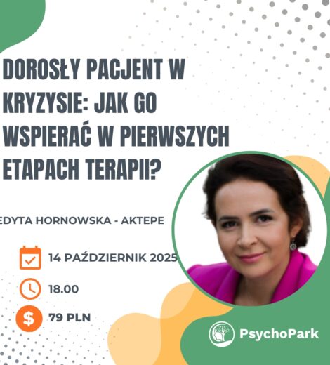 webinar dosrosły pacjent w kryzysie webinar dla psychologa webinar dla pedagoga strefa rozwoju psychologa edyta hornowska aktepe