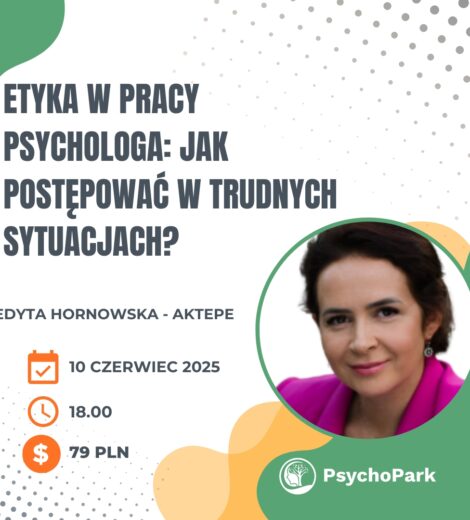 webinar etyka w pracy psychologa webinar dla psychologa dla pedagoga strefa rozwoju psychologa edyta hornowska aktepe